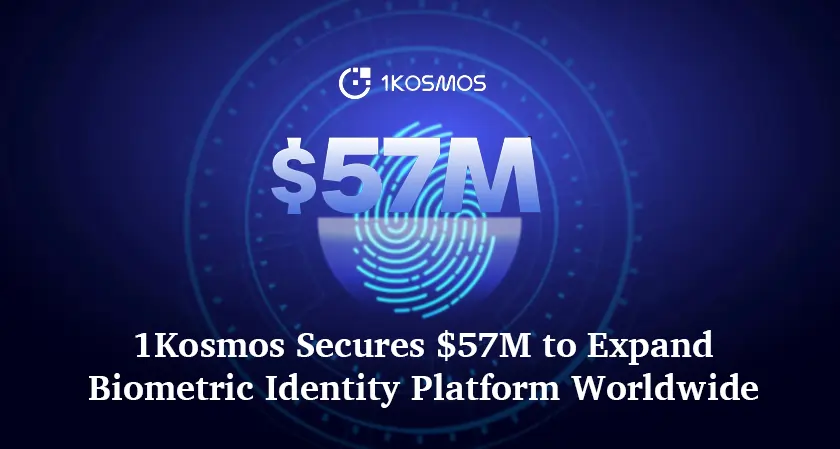 Business Fortune: 1Kosmos Raises $57M for Growth